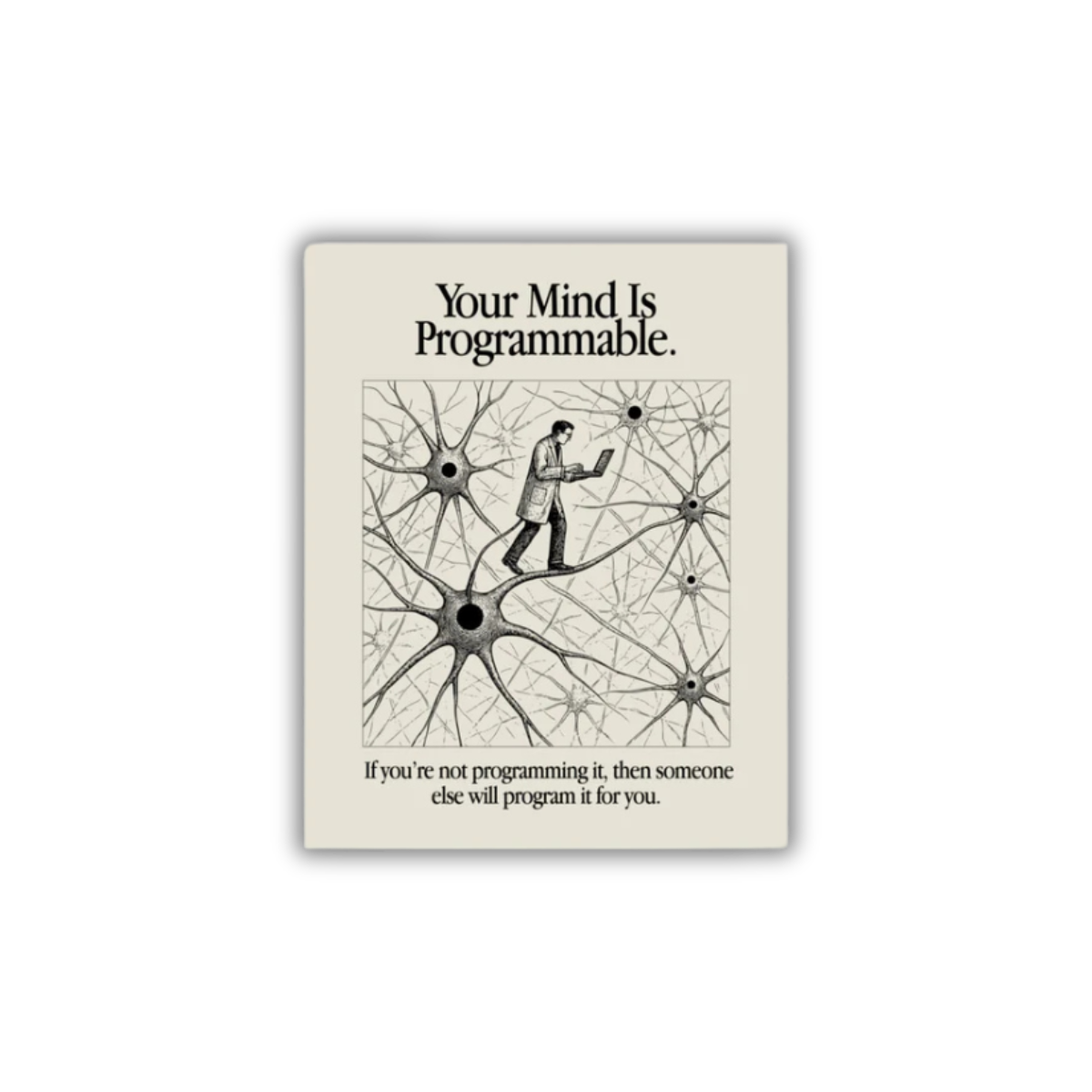 Your mind is Programmable Poster