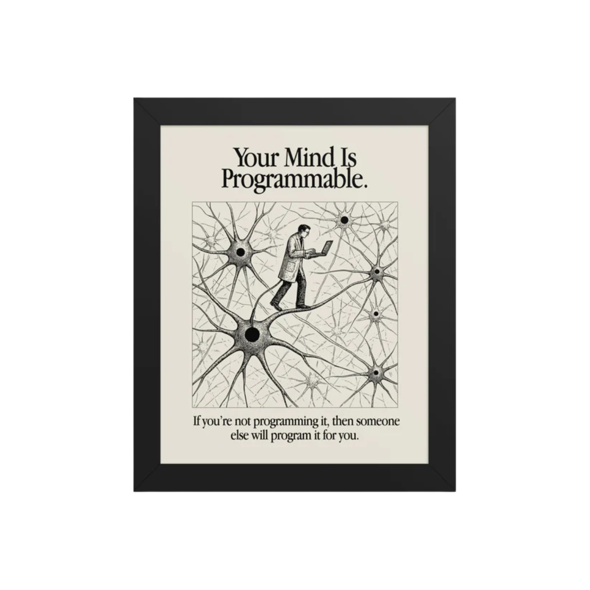 Your mind is programmable Framed poster