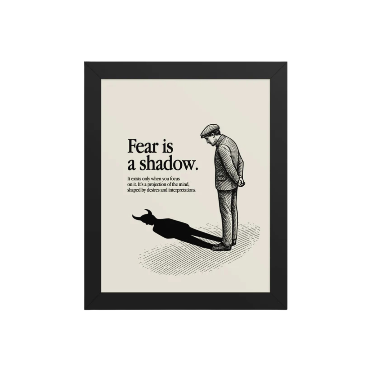 Fear is a shadow Framed poster